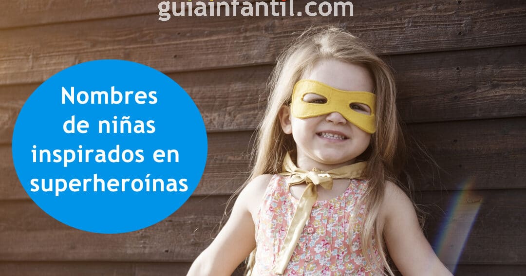 27 apodos de la heroina descubre los nombres mas populares para las protagonistas femeninas