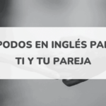 descubre los 28 apodos en ingles mas populares y su significado