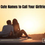 top 30 unique and cute english nicknames for special girlfriends